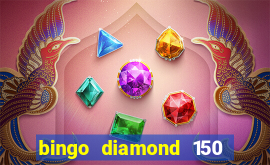 bingo diamond 150 free spins