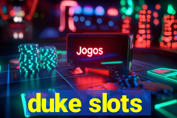 duke slots