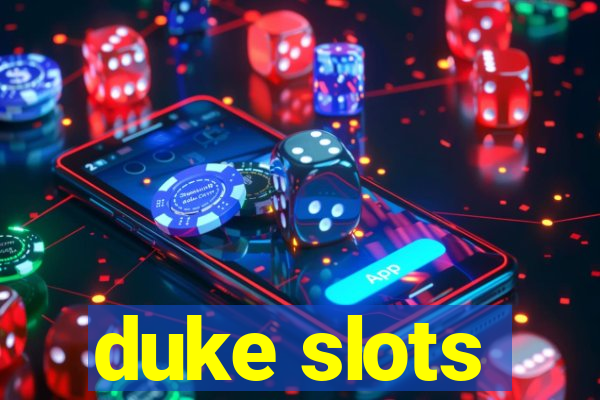 duke slots