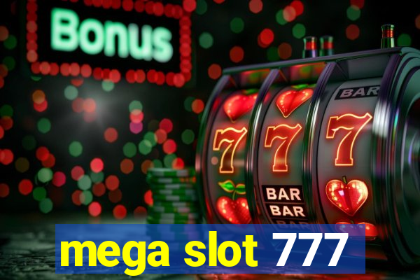 mega slot 777