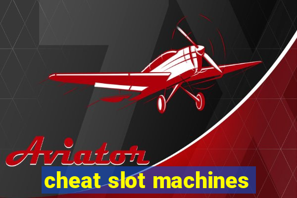 cheat slot machines