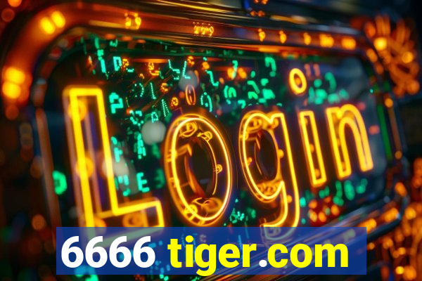 6666 tiger.com