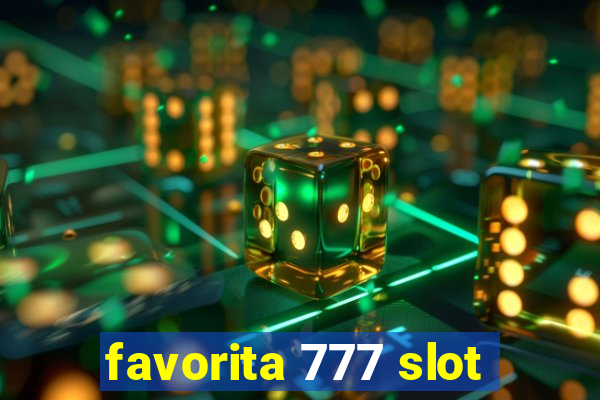 favorita 777 slot