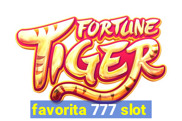 favorita 777 slot