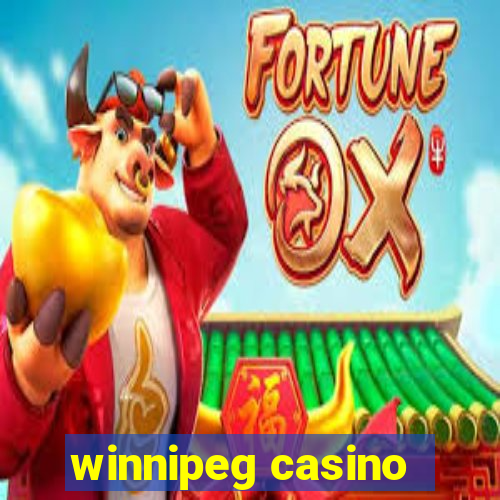 winnipeg casino