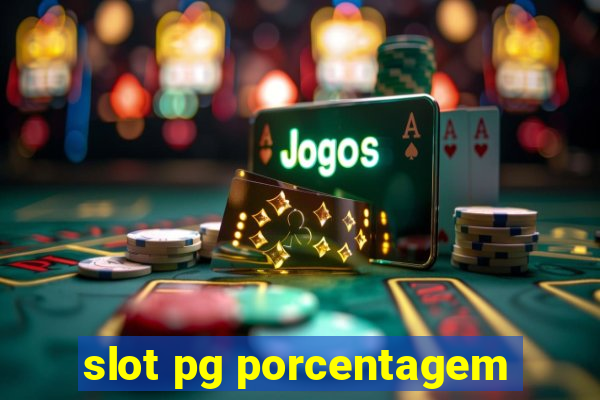 slot pg porcentagem