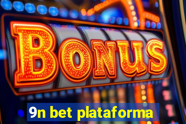 9n bet plataforma