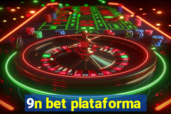 9n bet plataforma