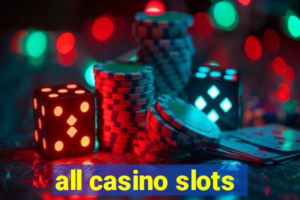 all casino slots