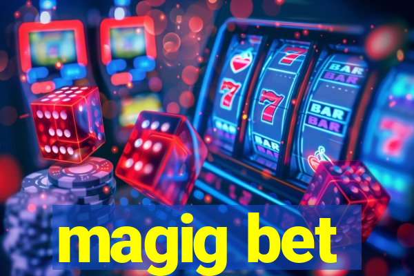 magig bet