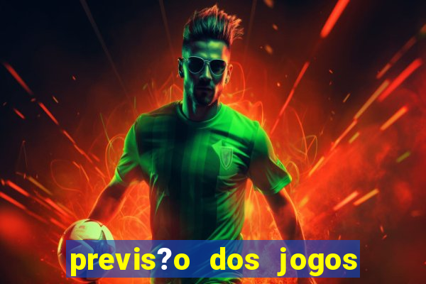 previs?o dos jogos de hoje