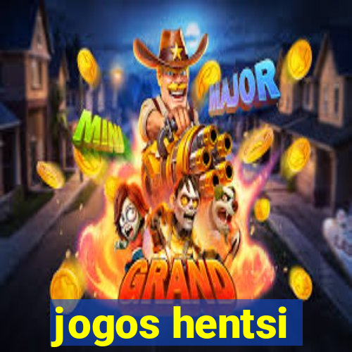 jogos hentsi