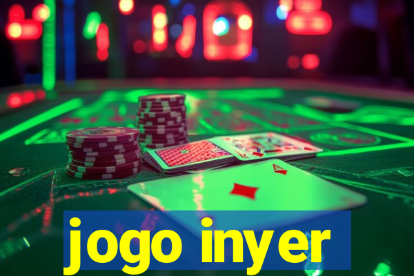 jogo inyer