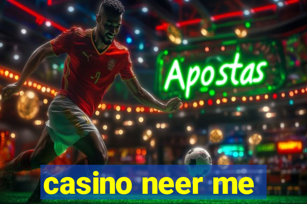 casino neer me