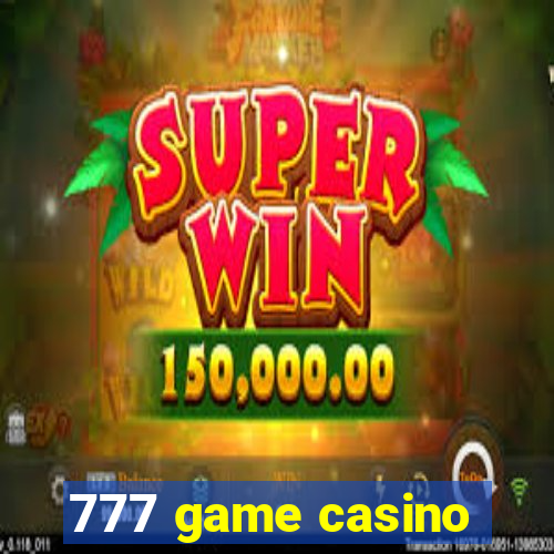 777 game casino