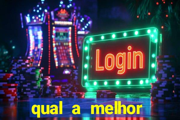 qual a melhor plataforma de jogos de aposta