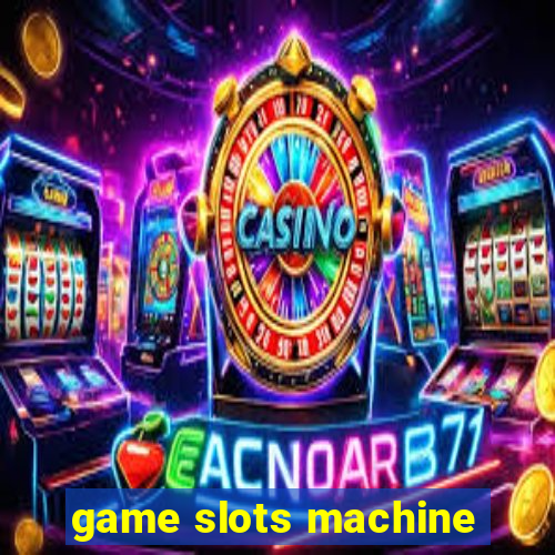 game slots machine