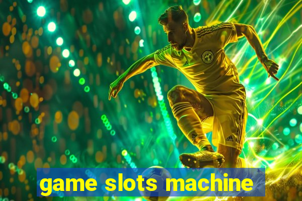 game slots machine