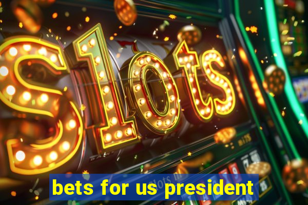 bets for us president