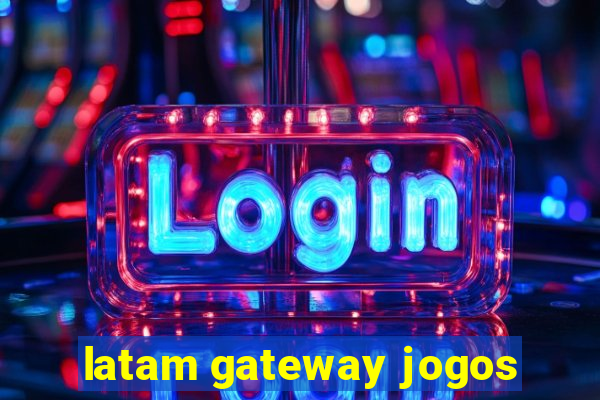 latam gateway jogos