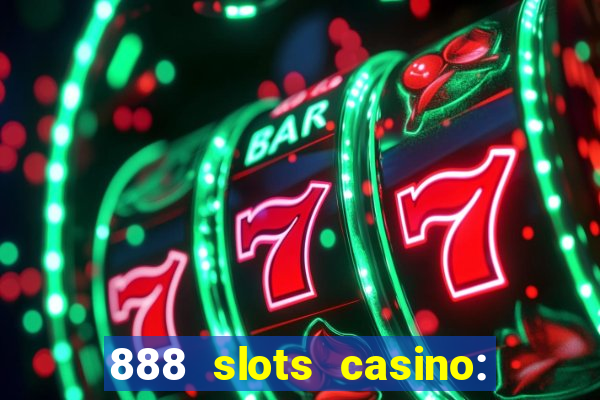 888 slots casino: ca?a níquel