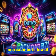 mercado bets brasil