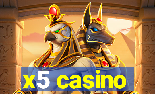 x5 casino