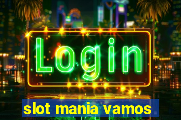 slot mania vamos