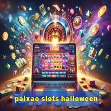 paixao slots halloween