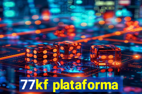 77kf plataforma