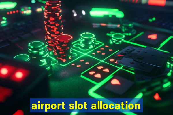 airport slot allocation