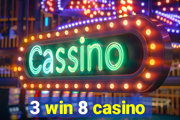 3 win 8 casino