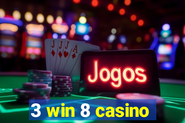 3 win 8 casino