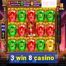 3 win 8 casino