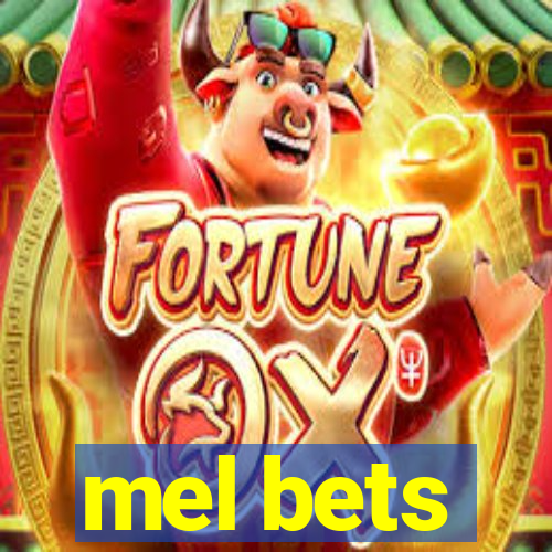 mel bets