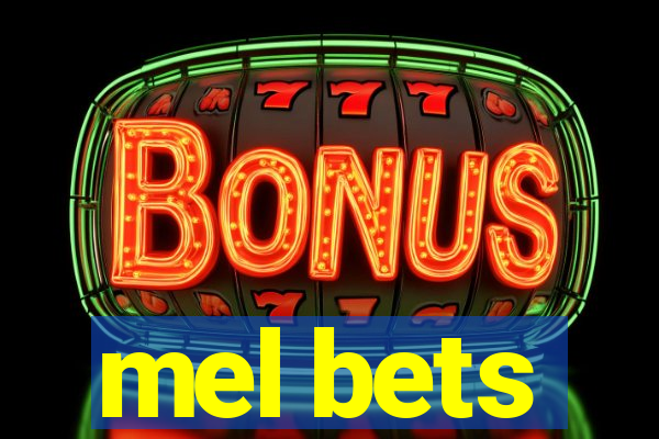 mel bets