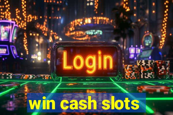 win cash slots