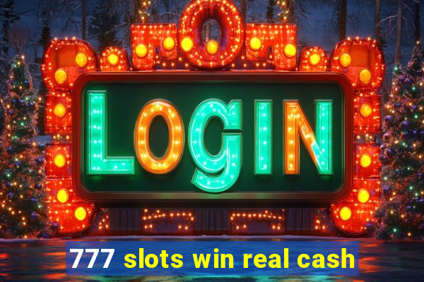 777 slots win real cash