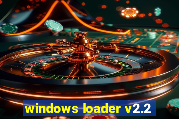 windows loader v2.2