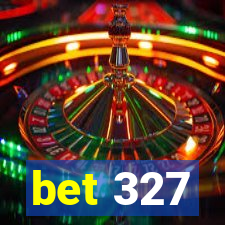 bet 327