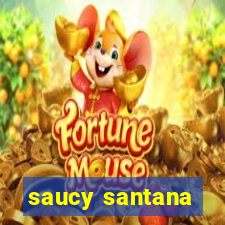 saucy santana