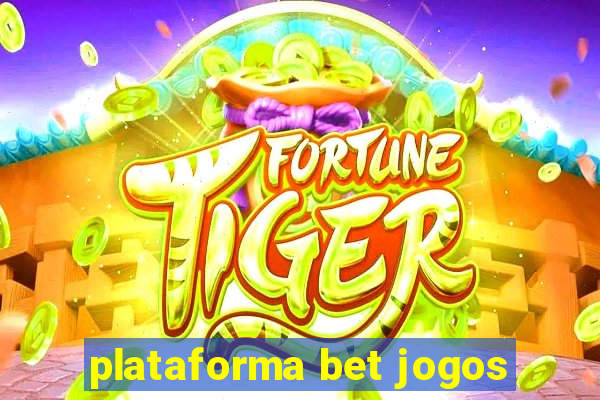 plataforma bet jogos