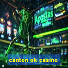 canton ok casino