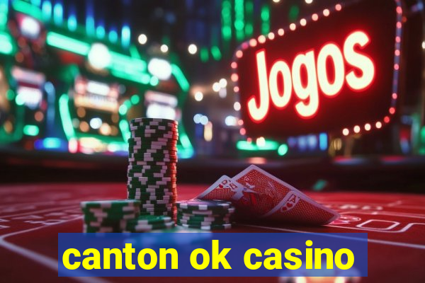 canton ok casino