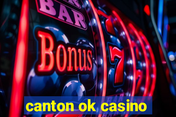 canton ok casino