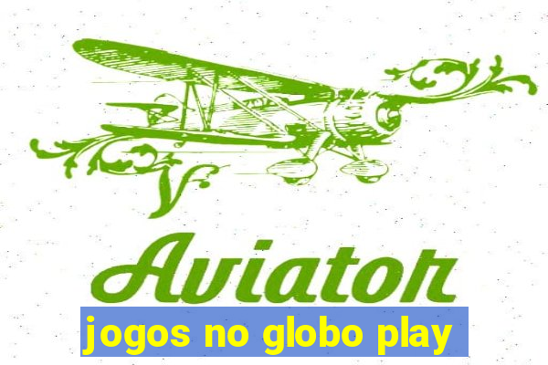 jogos no globo play