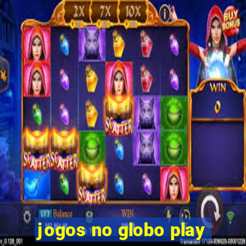 jogos no globo play