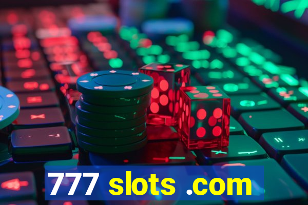 777 slots .com