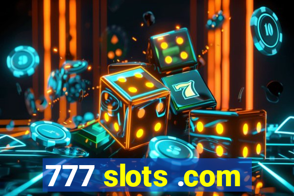 777 slots .com