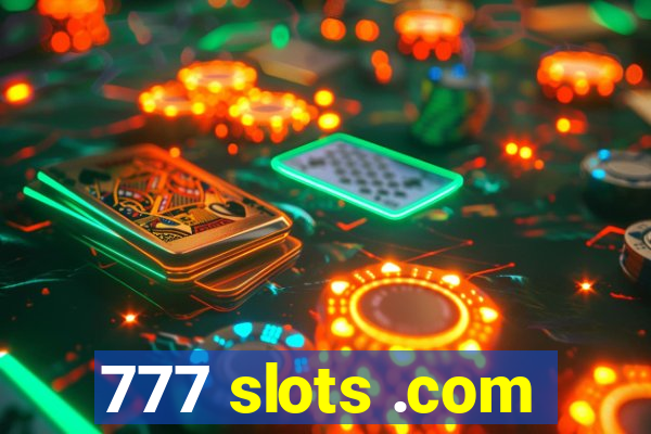 777 slots .com